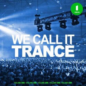 we_call_it_trance_vol_1